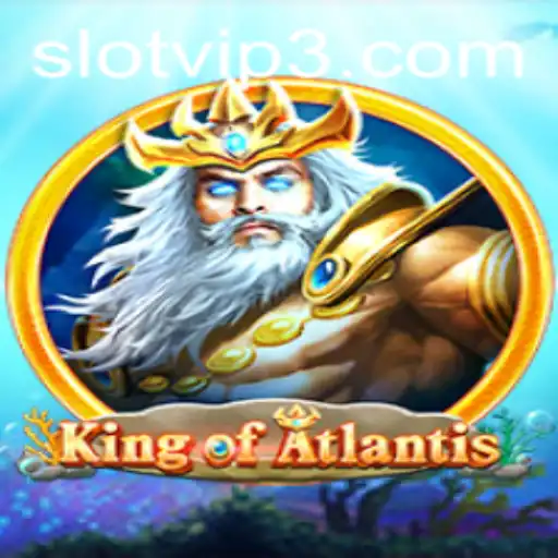 Discover the Adventure of KingofAtlantis in SlotVIP