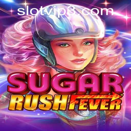 Exploring the Excitement of SugarRushFever Slot Game with slotvip